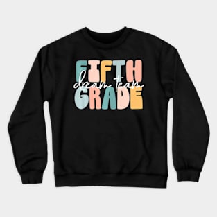 Retro Fifth Grade Dream Team Groovy Teacher Back to School Crewneck Sweatshirt